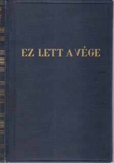 Brehm, Bruno - Ez lett a vége [antikvár]