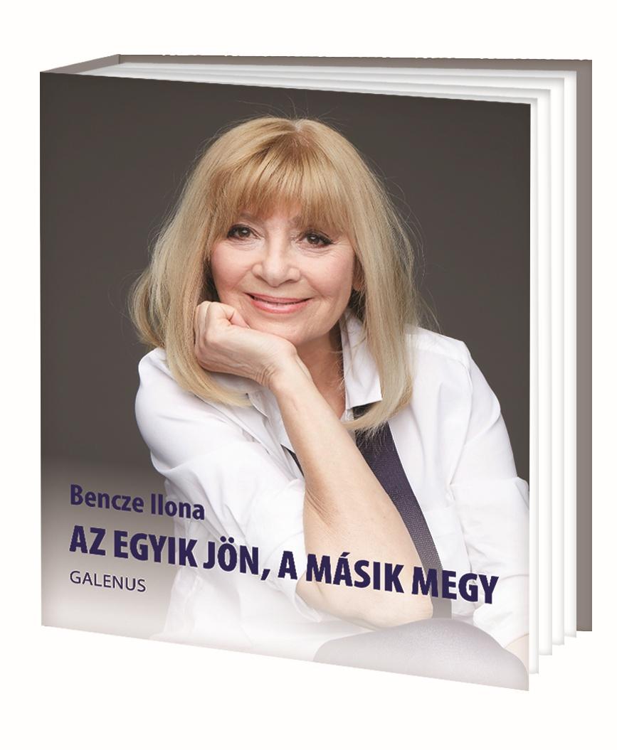 Bencze Ilona - Az egyik jön, a másik megy