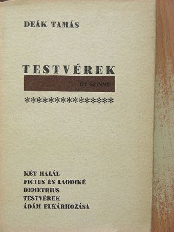 Deák Tamás - Testvérek [antikvár]