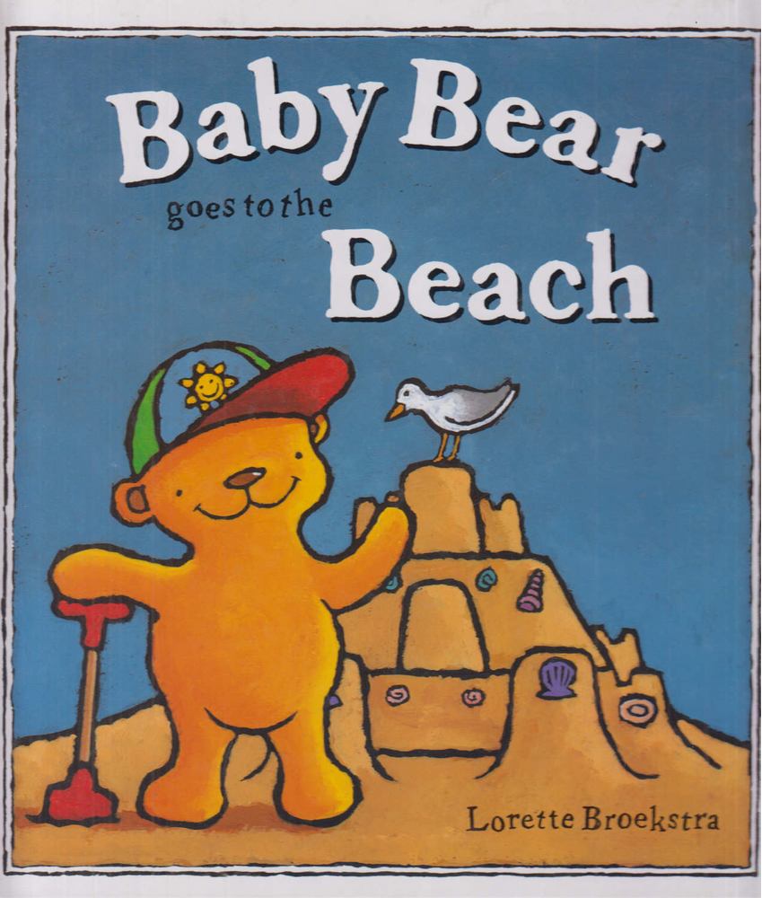 Lorette Broekstra - Baby Bear Goes to the Beach [antikvár]