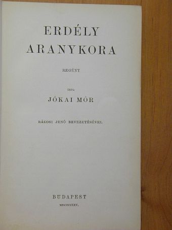 Jókai Mór - Erdély aranykora [antikvár]