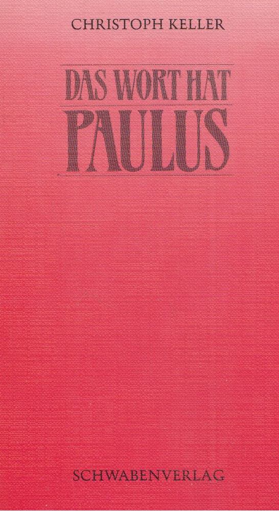 Christoph Keller - Das Wort hat Paulus [antikvár]