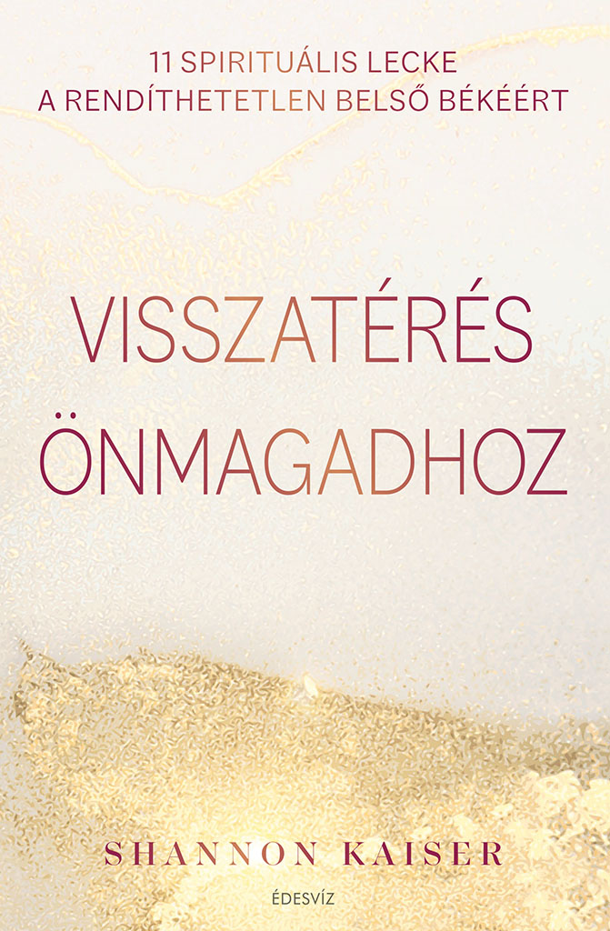 Shannon Kaiser - Visszatérés önmagadhoz