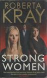 KRAY, ROBERTA - Strong Women [antikvár]