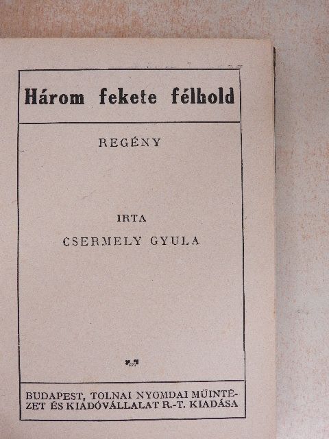Csermely Gyula - Három fekete félhold [antikvár]