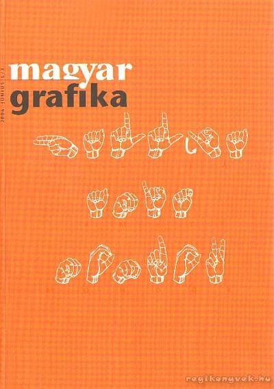 Faludi Viktória (főszerk) - Magyar Grafika 2006. június [antikvár]