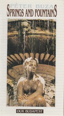 Buza Péter - Springs and Fountains [antikvár]