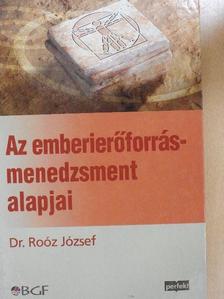 Dr. Roóz József - Az emberierőforrás-menedzsment alapjai [antikvár]
