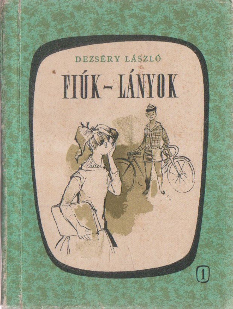 DEZSÉRY LÁSZLÓ - Fiúk-lányok [antikvár]