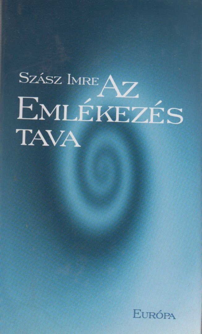 SZÁSZ IMRE - Az emlékezés tava [antikvár]