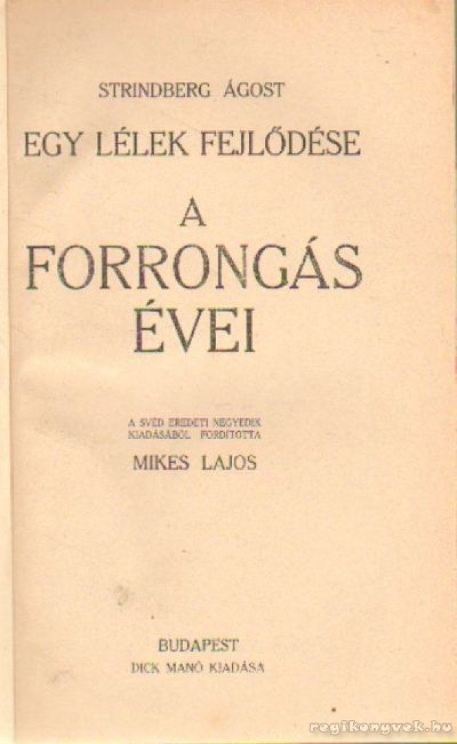 STRINDBERG ÁGOST - A forrongás évei [antikvár]