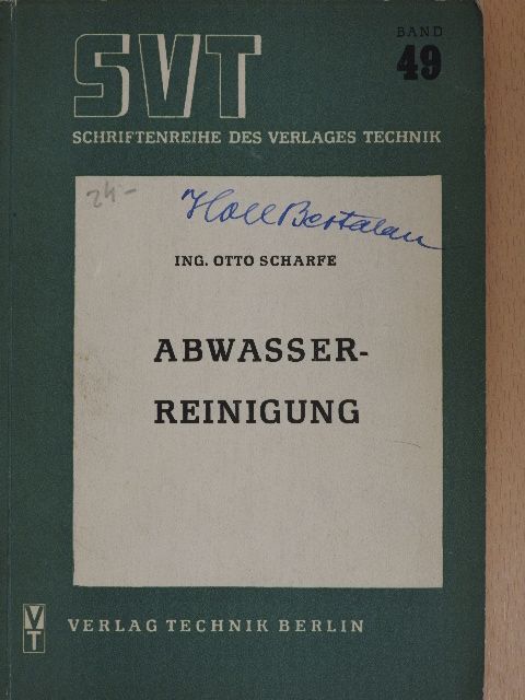 Ing. Otto Scharfe - Die Abwasserreinigung [antikvár]