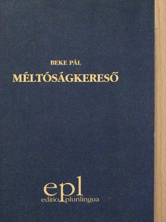 Beke Pál - Méltóságkereső [antikvár]