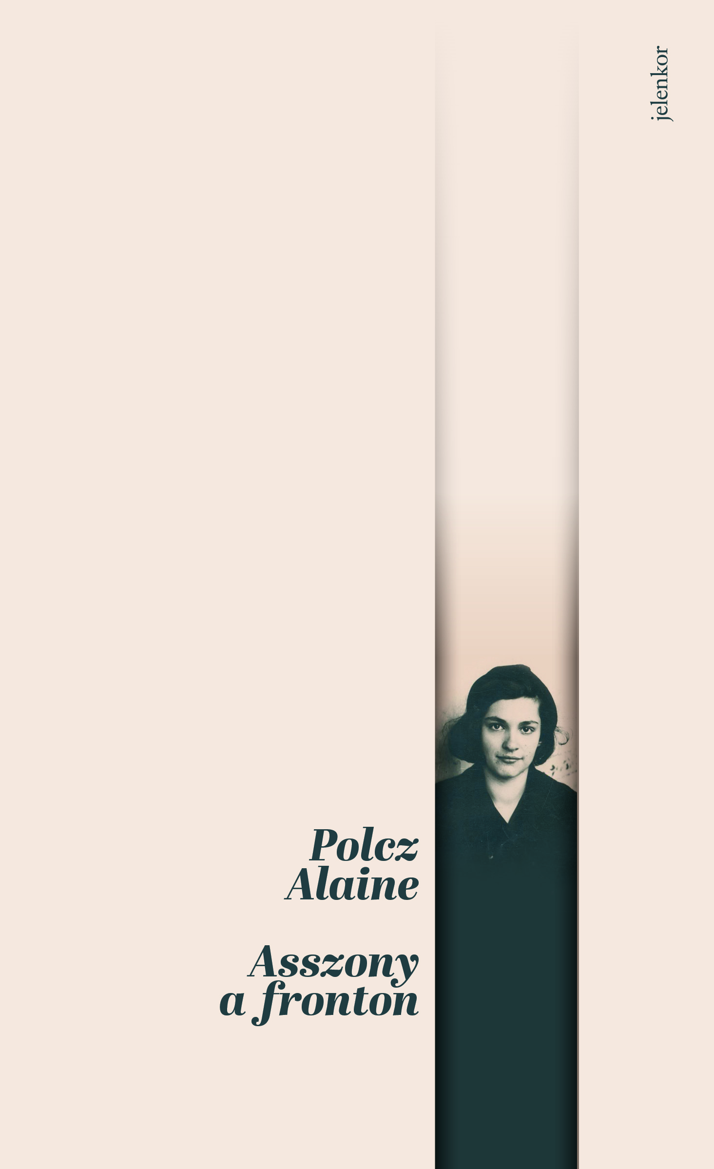 Polcz Alaine - Asszony a fronton [eKönyv: epub, mobi]