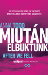 Anna Todd - Miután elbuktunk [eKönyv: epub, mobi]