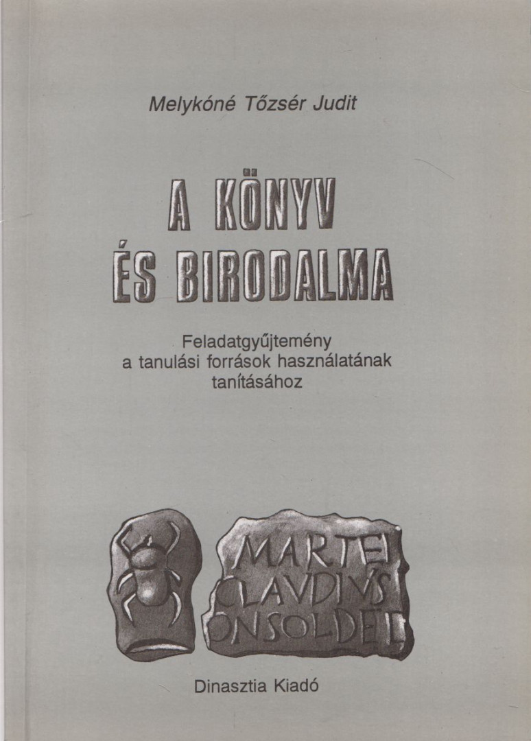 Melykóné Tőzsér Judit - A könyv és birodalma [antikvár]