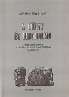Melykóné Tőzsér Judit - A könyv és birodalma [antikvár]