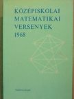Bakos Tibor - Középiskolai matematikai versenyek 1968 [antikvár]