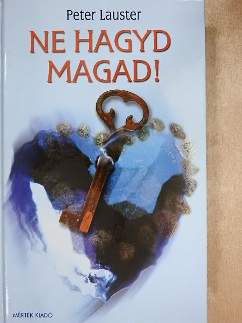Peter Lauster - Ne hagyd magad! [antikvár]