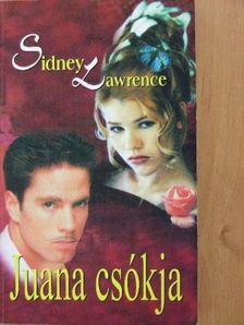 Sidney Lawrence - Juana csókja [antikvár]