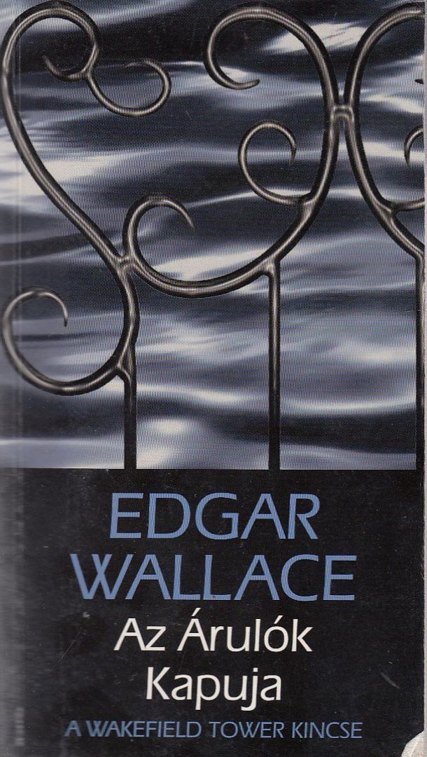 Edgar Wallace - Az Árulók Kapuja [antikvár]