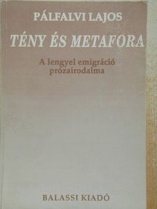 Pálfalvi Lajos - Tény és metafora [antikvár]
