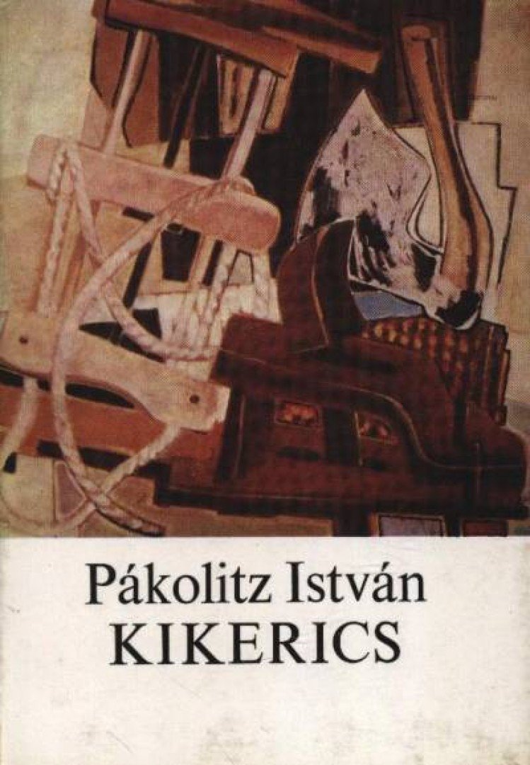 PÁKOLITZ ISTVÁN - Kikerics [antikvár]