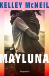 Kelley McNeil - Mayluna [eKönyv: epub, mobi]