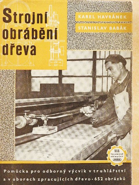 Karel Havránek - Strojní Obrábení Dreva [antikvár]