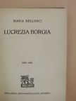 Maria Bellonci - Lucrezia Borgia [antikvár]
