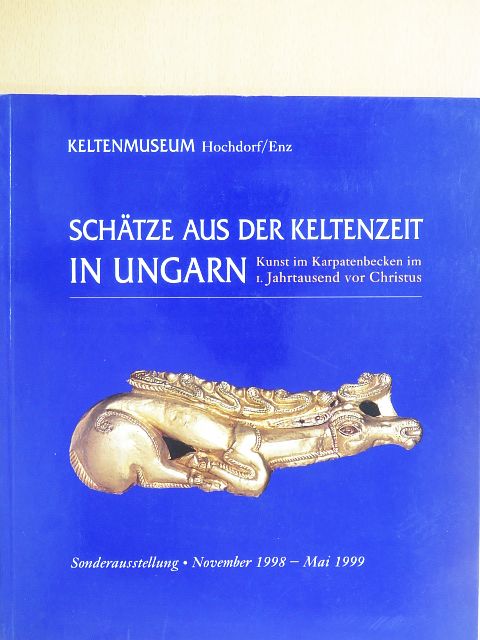 Kemenczei Tibor - Schätze aus der Keltenzeit in Ungarn [antikvár]