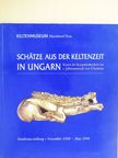 Kemenczei Tibor - Schätze aus der Keltenzeit in Ungarn [antikvár]