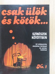 Kondor Katalin - Csak ülök és kötök... [antikvár]