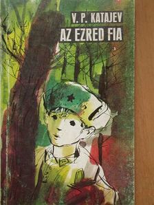 Valentin Katajev - Az ezred fia [antikvár]