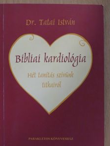 Dr. Tatai István - Bibliai kardiológia [antikvár]