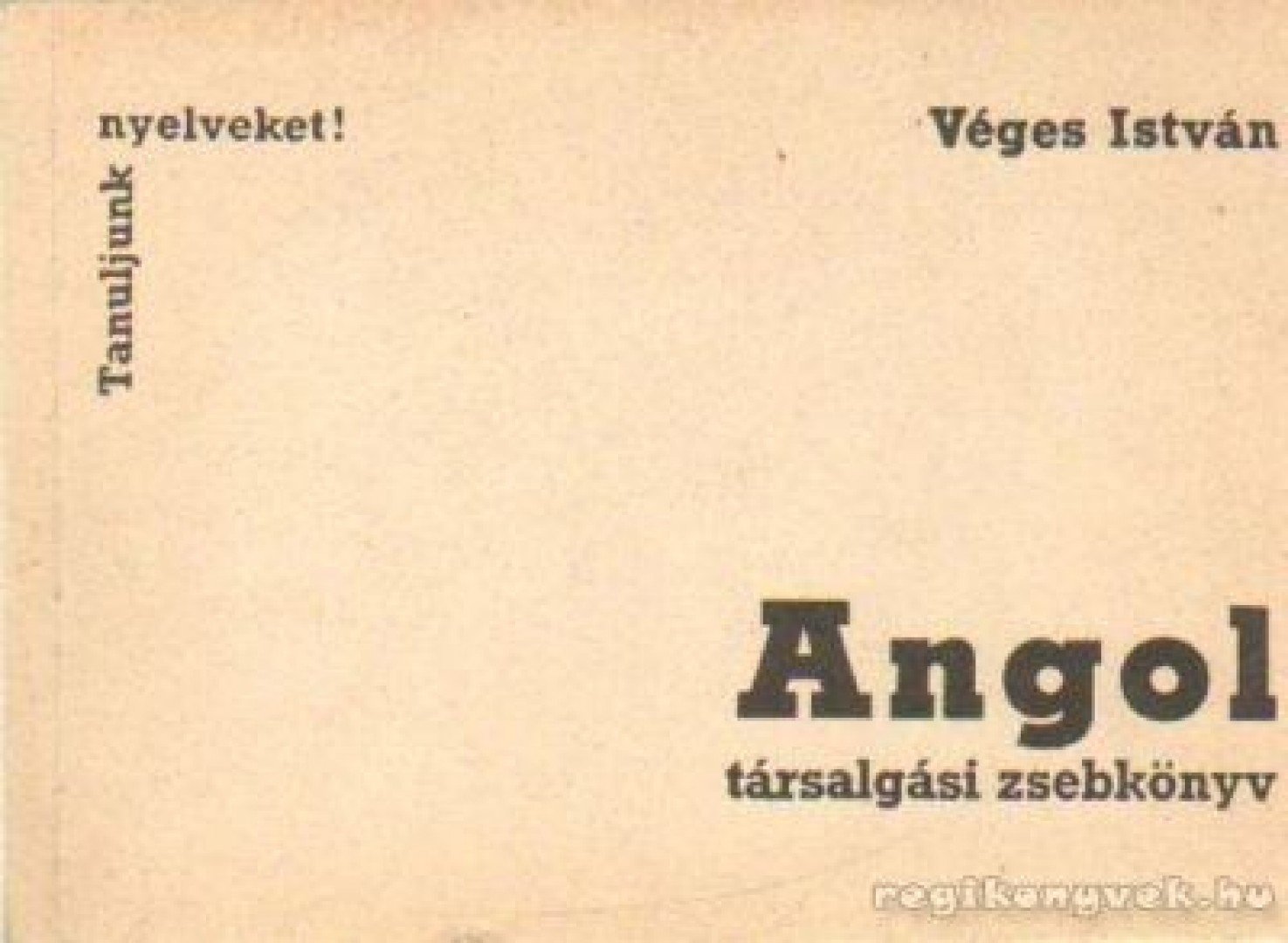 VÉGES ISTVÁN - Angol társalgási zsebkönyv [antikvár]