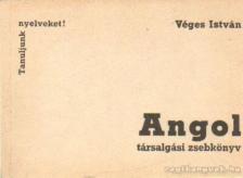 VÉGES ISTVÁN - Angol társalgási zsebkönyv [antikvár]