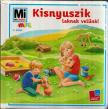 Monika Ehrenreich - Kisnyuszik laknak velünk! - Mi Micsoda mini [antikvár]