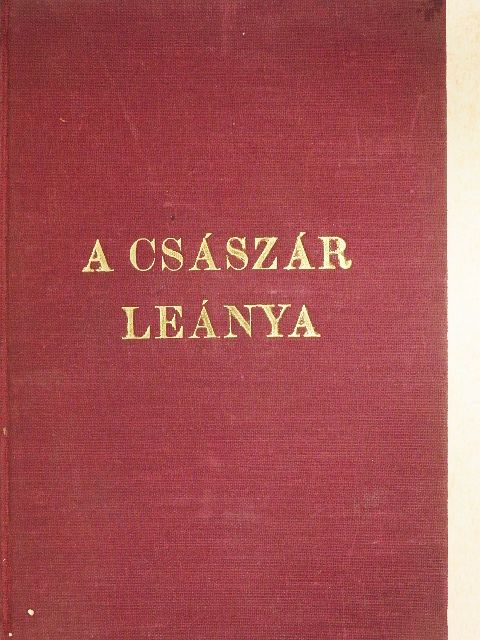 Wagner Lilla - A császár leánya [antikvár]