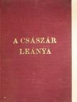 Wagner Lilla - A császár leánya [antikvár]