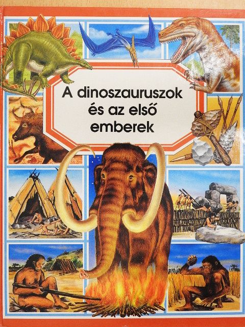 Émilie Beaumont - A dinoszauruszok és az első emberek [antikvár]