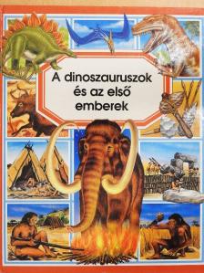 Émilie Beaumont - A dinoszauruszok és az első emberek [antikvár]