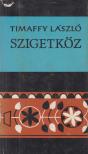 TIMAFFY LÁSZLÓ - Szigetköz [antikvár]