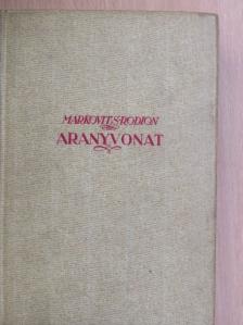 Markovits Rodion - Aranyvonat [antikvár]