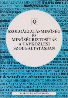 Nándorfiné dr. Somogyvári Magdolna - Szolgáltatásminőség és minőségbiztosítás a távközlési szolgáltatásban [antikvár]