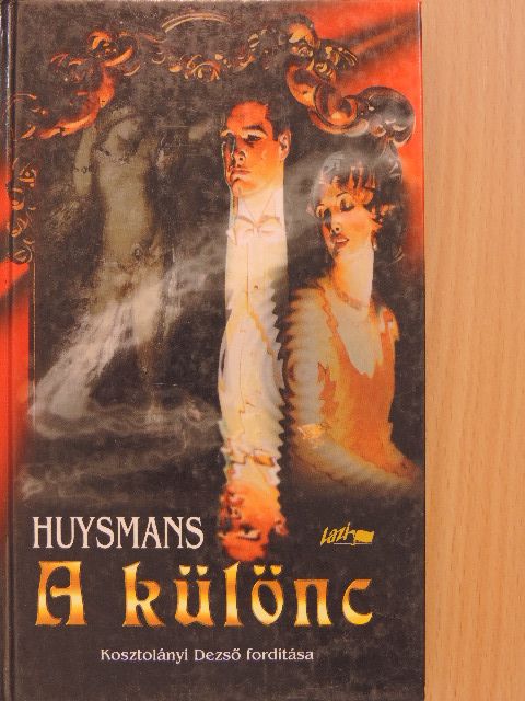 Joris-Karl Huysmans - A különc [antikvár]