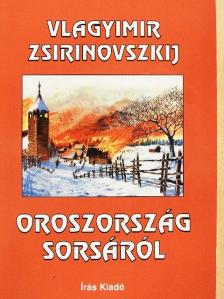 Vlagyimir Zsirinovszkij - Oroszország sorsáról [antikvár]