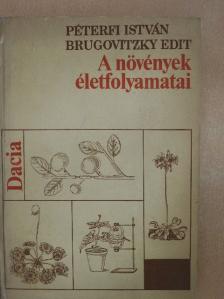 Brugovitzky Edit - A növények életfolyamatai [antikvár]