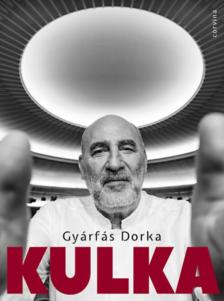 Gyárfás Dorka - Kulka [antikvár]