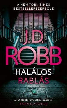 J. D. Robb - Halálos rablás